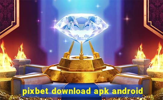 pixbet download apk android